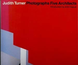Beispielbild für Judith Turner Photographs Five Architects zum Verkauf von Pallas Books Antiquarian Booksellers