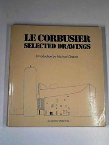 9780856707407: Le Corbusier: selected drawings