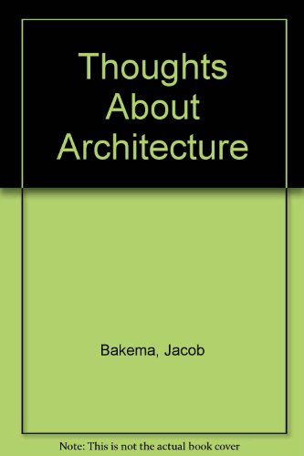 Imagen de archivo de Thoughts About Architecture a la venta por dsmbooks