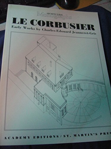 Stock image for Le Corbusier Early Works (Paper) (Architectural Monographs) for sale by SecondSale