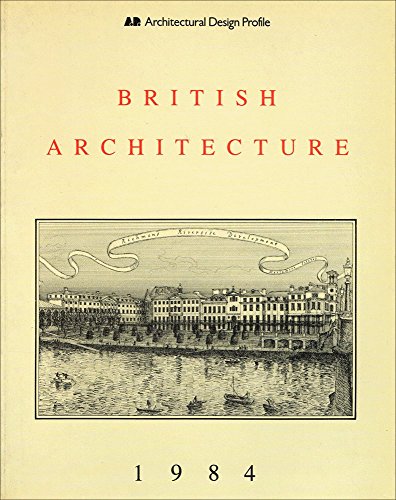 Beispielbild fr British Architecture 1984 (Architectural Design) zum Verkauf von Hennessey + Ingalls