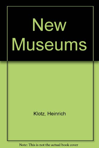 New Museums (9780856708831) by Klotz, Heinrich; Krase, Waltraud