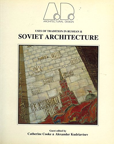 Stock image for Uses of tradition in Russian & Soviet architecture (Architectural design profile) for sale by Midtown Scholar Bookstore