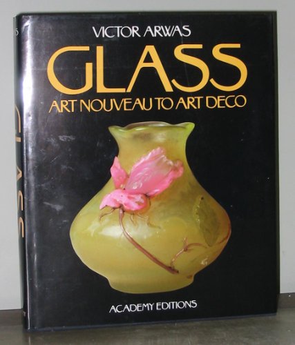9780856709265: Glass: Art Nouveau to Art Deco