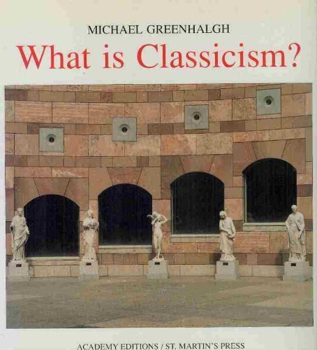 Beispielbild fr WHAT IS CLASSICISM? zum Verkauf von Richard Sylvanus Williams (Est 1976)