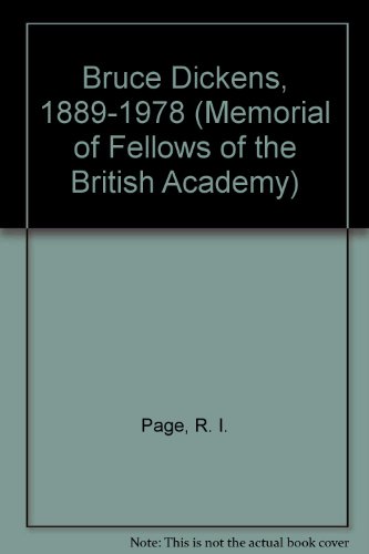 Bruce Dickens, 1889-1978 (Memorial of Fellows of the British Academy) (9780856721854) by R I Page