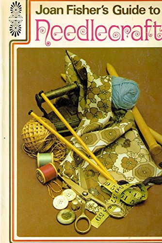 Beispielbild fr Joan Fisher's Guide to Needlecraft zum Verkauf von Wonder Book