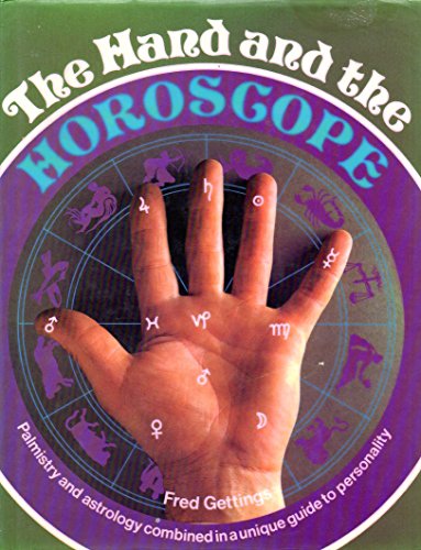 Stock image for The Hand and the Horoscope (Palmistry and Astrology Combined in a Unique Guide to Personality) for sale by ThriftBooks-Atlanta