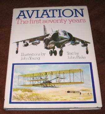 Stock image for Aviation The First Seventy Years for sale by ThriftBooks-Dallas