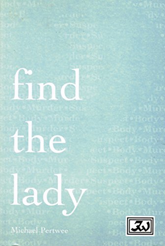 Stock image for Find The Lady : A Play in Two Acts for sale by WorldofBooks