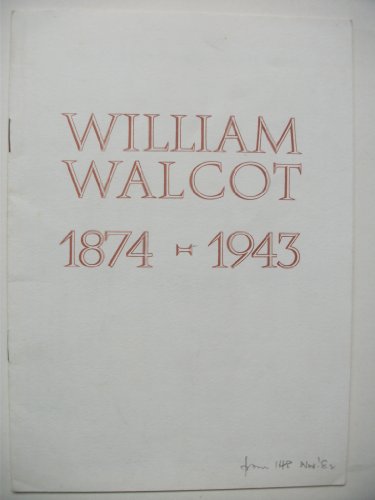 William Walcot (1874-1943): [catalogue of] an exhibition of his etchings and paintings 25 February - 25 March, 1971: [held at the] Royal Albert Memorial Museum, Queen Street, Exeter (9780856770029) by Royal Albert Memorial Museum