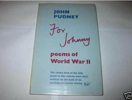 For Johnny: Poems Of World War Two (UNCOMMON HARDBACK 1976 REVISED EDITION IN DUSTWRAPPER)