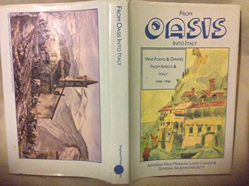 Beispielbild fr From Oasis into Italy: War Poems and Diaries from Africa and Italy, 1940-1946 zum Verkauf von HALCYON BOOKS