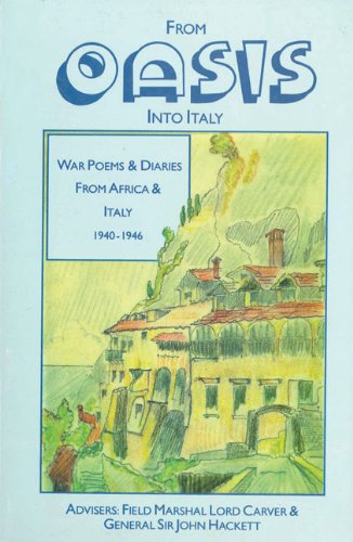 Stock image for From Oasis Into Italy: War Poems and Diaries from Africa and Italy, 1940-1946 for sale by Anybook.com