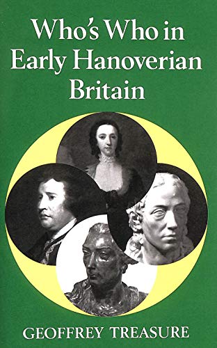 Imagen de archivo de Who's Who in Early Hanoverian Britain, 1714-89 (Who's Who in British History) a la venta por Wonder Book