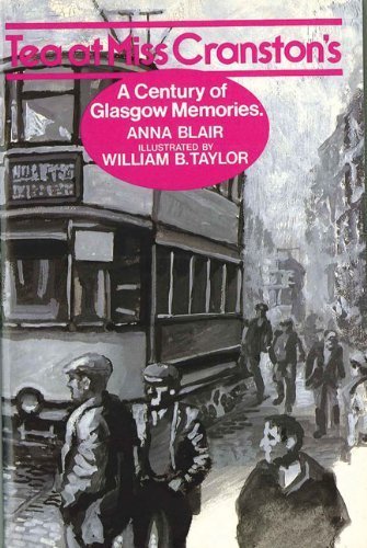 Tea at Miss Cranston's : A Century of Glasgow Memories