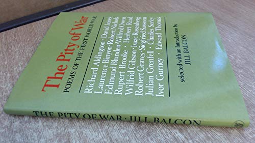 THE PITY OF WAR: POEMS OF THE FIRST WORLD WAR (WITH SIGNED HANDWRITTEN LETTERS FROM THE AUTHOR)