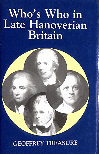Beispielbild fr Who's Who in Late Hanoverian Britain (1789-1837) zum Verkauf von PsychoBabel & Skoob Books