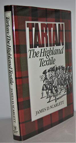 Imagen de archivo de Tartan : The Highland Textile a la venta por Novel Ideas Books & Gifts