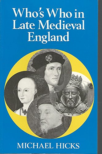 Stock image for Whos Who In Late Medieval England (Who's Who in British History) for sale by Wonder Book