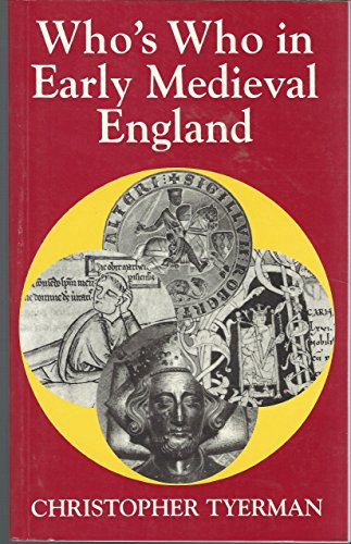 Beispielbild fr Who's Who in Early Medieval England, (1066-1272) zum Verkauf von Better World Books