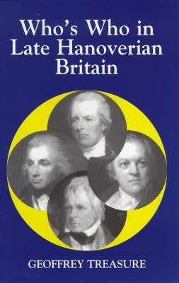 Stock image for Who's Who in Late Hanoverian Britain, 1789-1837 (Who's Who in British History): v. 7 (Who's Who in British History S.) for sale by WorldofBooks