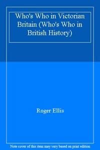 Beispielbild fr Who's Who in Victorian Britain (Who's Who in British History) (Who's Who in British History S.) zum Verkauf von HALCYON BOOKS