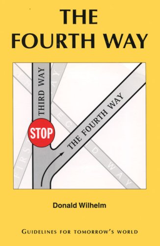 Beispielbild fr The Fourth Way: Guidelines for tomorrow's world zum Verkauf von Bookmans