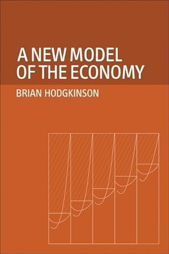 9780856832505: A New Model of the Economy