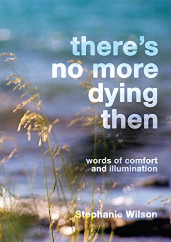 Imagen de archivo de There's No More Dying Then a la venta por WorldofBooks