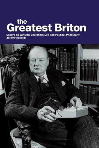 Beispielbild fr The Greatest Briton: Essays on Winston Churchill's Life and Political Philosophy zum Verkauf von WorldofBooks