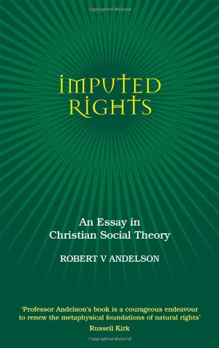 

Imputed Rights : An Essay in Christian Social Theory