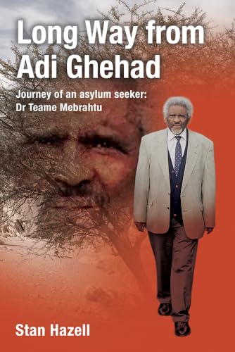 Imagen de archivo de Long Way from Adi Ghehad: Journey of an Asylum Seeker: Dr Teame Mebrahtu a la venta por WorldofBooks