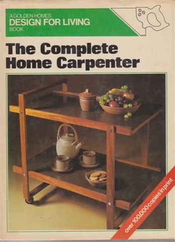 The Complete Home Carpenter