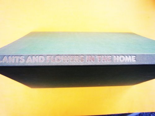 Stock image for Plants and Flowers in the Home (A 'Golden Hands' book) for sale by AwesomeBooks