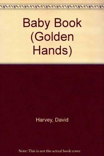 

Baby Book ("Golden Hands" S.) Harvey, David
