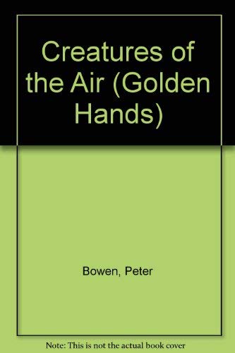 Beispielbild fr Creatures of the air ("Golden Hands") zum Verkauf von Wonder Book