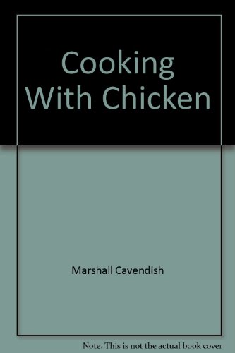 Cooking With Chicken (9780856851544) by Marshall Cavendish