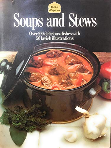 Soups and Stews (Supercook series) - Isabel Moore