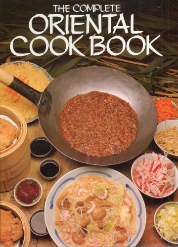 Beispielbild fr The Complete Oriental cookbook zum Verkauf von Idaho Youth Ranch Books