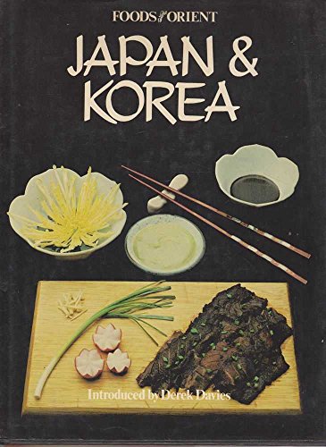 Stock image for Foods of the Orient, Japan & Korea for sale by Better World Books: West