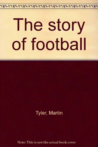 Stock image for The story of football for sale by HPB-Diamond