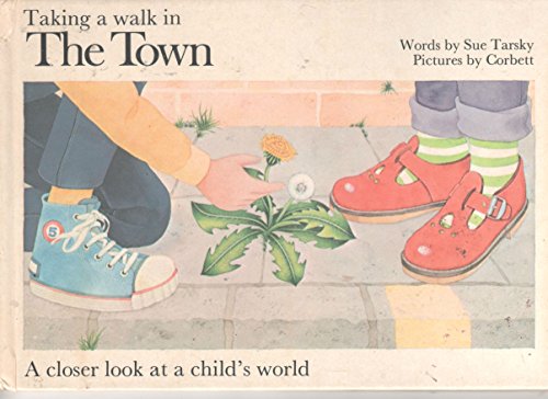 Beispielbild fr Taking a walk in the town (a closer look at a child's world) zum Verkauf von WorldofBooks