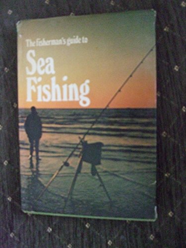 Imagen de archivo de The Fisherman's Guide to Sea Fishing a la venta por Merandja Books