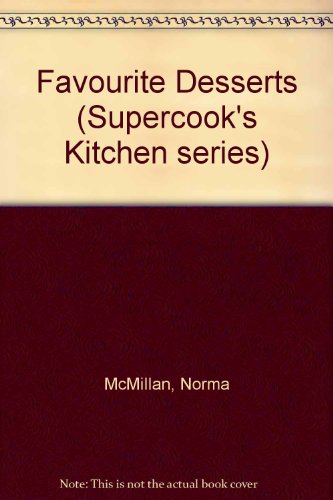 Stock image for Favourite Desserts (Supercook's Kitchen series) for sale by Goldstone Books