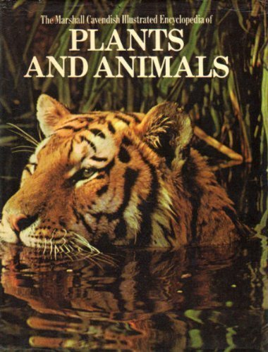 Imagen de archivo de THE MARSHALL CAVENDISH ILLUSTRATED ENCYCLOPEDIA OF PLANTS AND ANIMALS a la venta por WorldofBooks