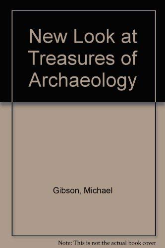 Beispielbild fr New Look at Treasures of Archaeology zum Verkauf von Better World Books