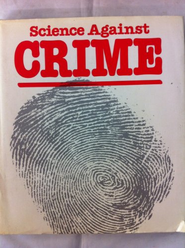Stock image for Science Against Crime for sale by Better World Books: West
