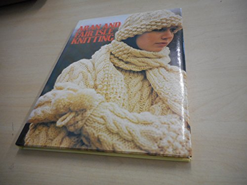 Beispielbild fr Aran and Fair Isle Knitting zum Verkauf von WorldofBooks