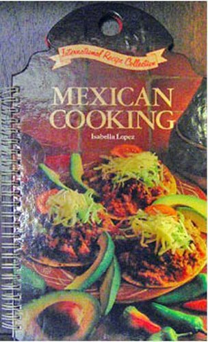 9780856859465: Mexican Cooking (International Recipe Collection)